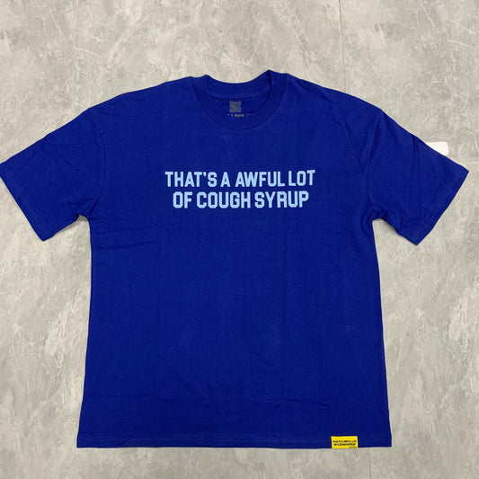 Awful Lot of Cough Syrup T-Shirt