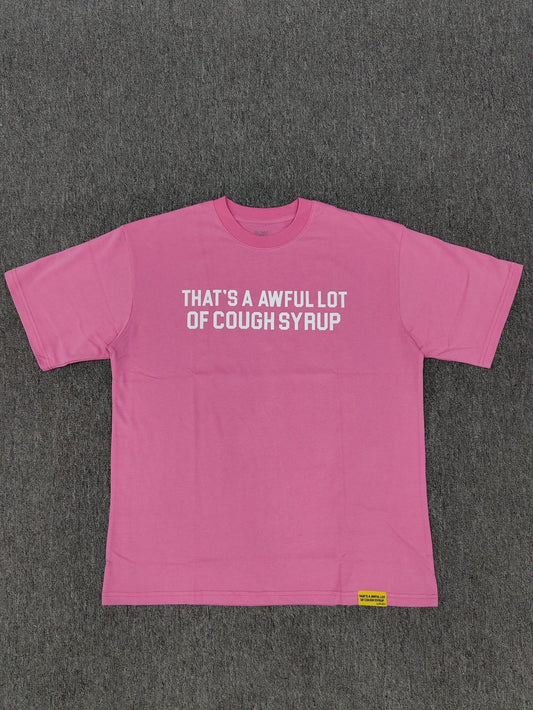 Awful Lot of Cough Syrup T-Shirt