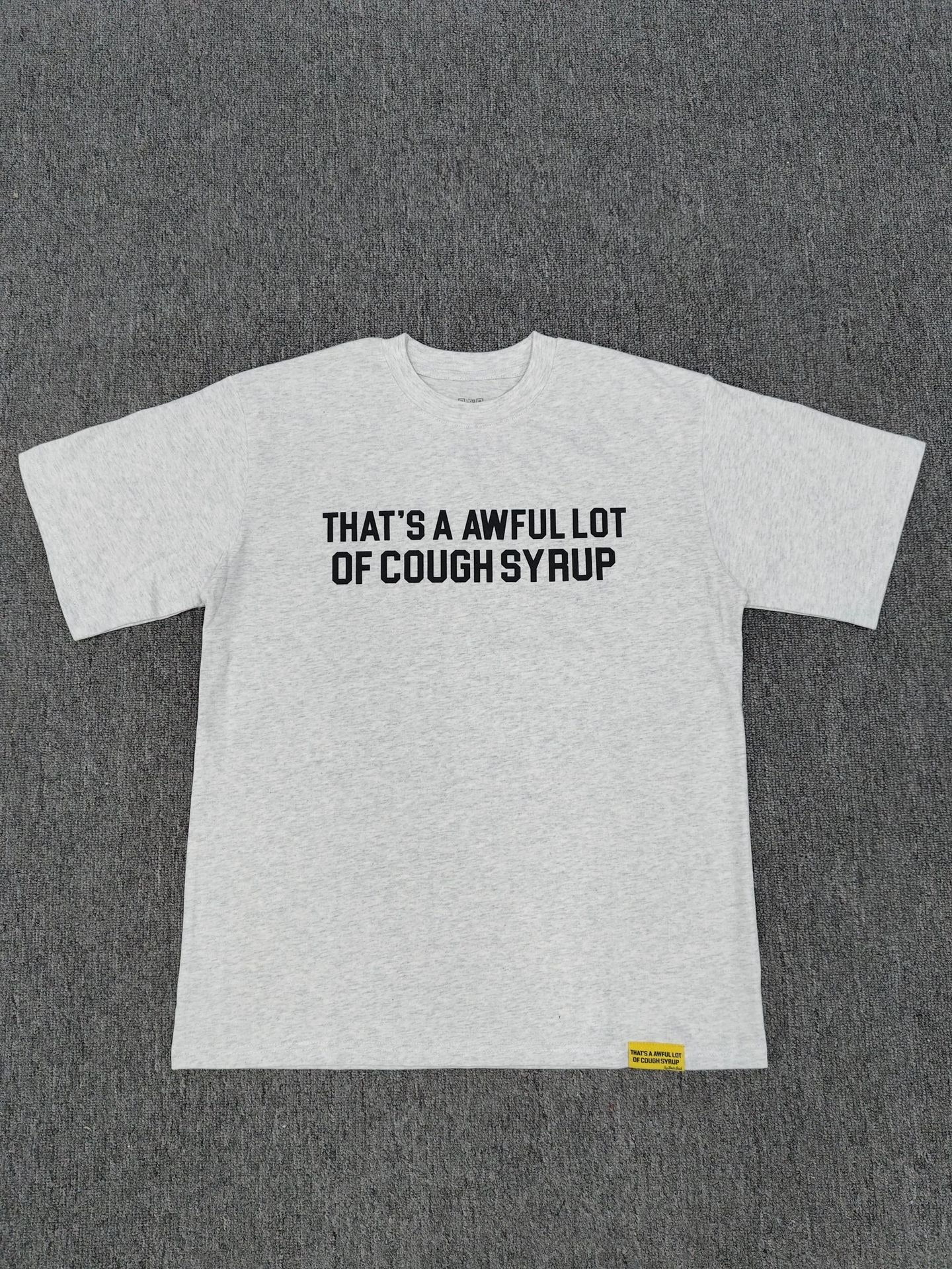 Awful Lot of Cough Syrup T-Shirt