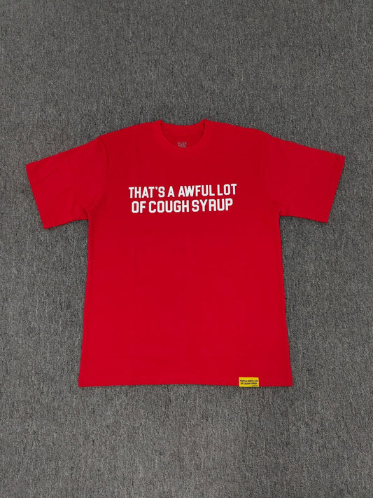 Awful Lot of Cough Syrup T-Shirt
