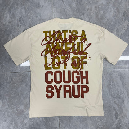 Awful Lot of Cough Syrup T-Shirt