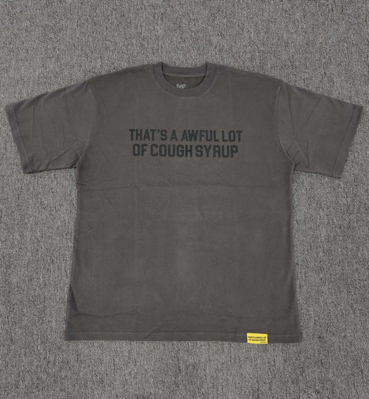 Awful Lot of Cough Syrup T-Shirt