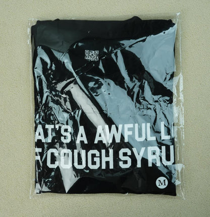 Awful Lot of Cough Syrup T-Shirt